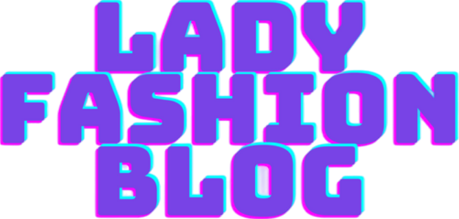 Lady Fashion Blog